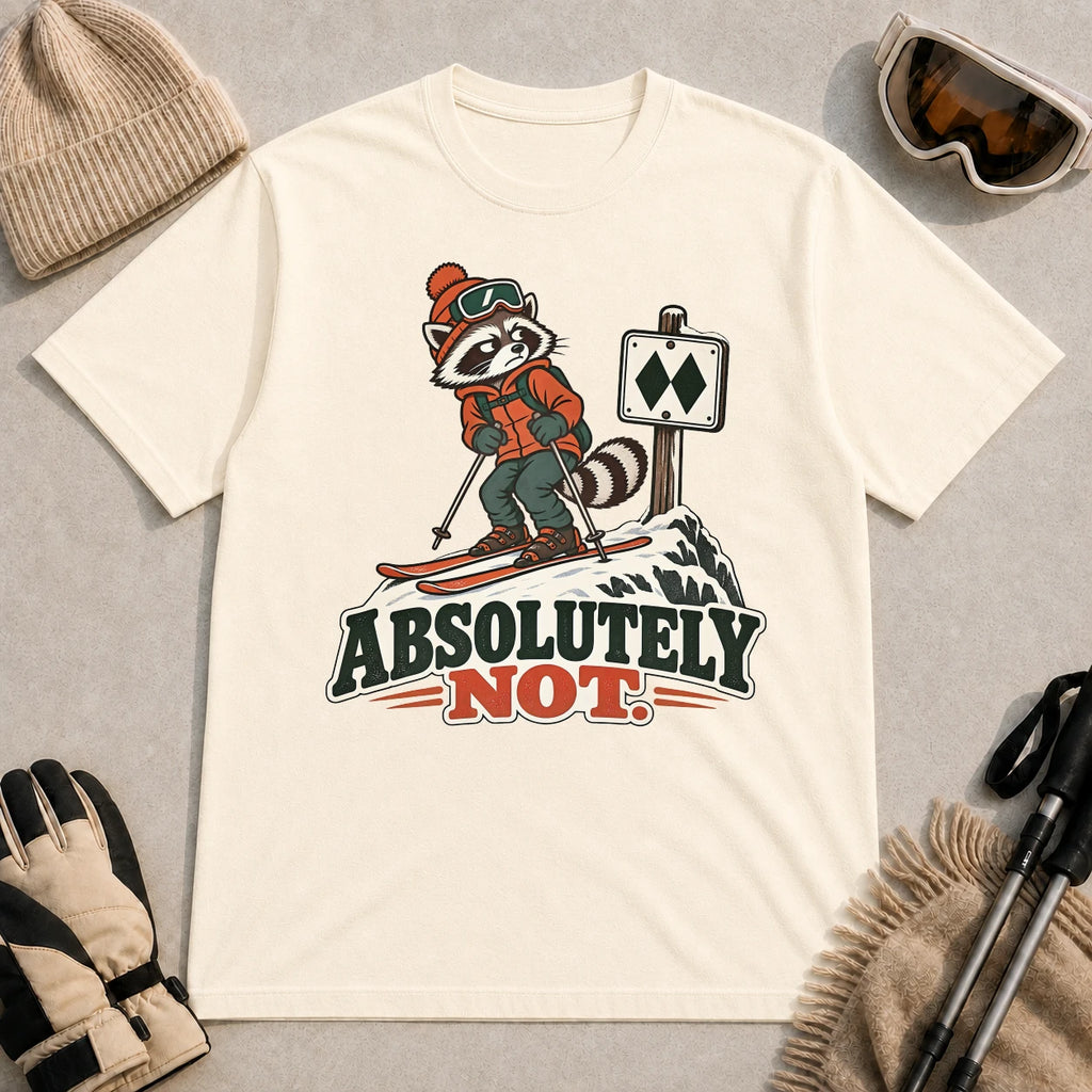 Natural tee featuring a wary raccoon skier beside a double black diamond trail sign above the phrase “Absolutely Not.”