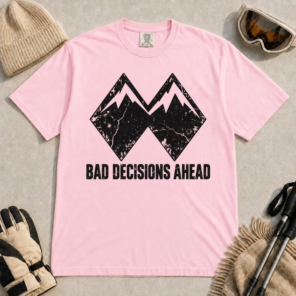 Blossom tee featuring a distressed black double-mountain graphic above the phrase “Bad Decisions Ahead.”
