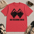 Heather Red tee featuring a distressed black double-mountain graphic above the phrase “Bad Decisions Ahead.”