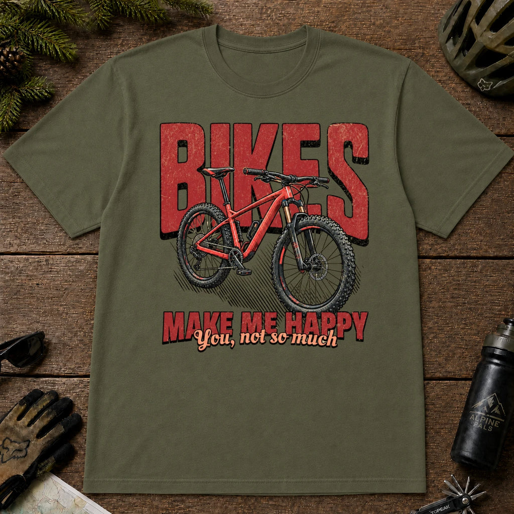 Military Green tee featuring a red mountain bike in front of bold retro “Bikes” lettering with the phrase “Make Me Happy, You Not So Much.”
