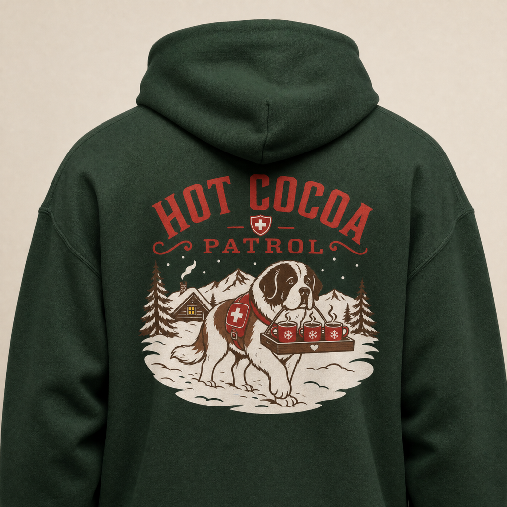 Forest green hoodie with 'Hot Cocoa Patrol' graphic on the back