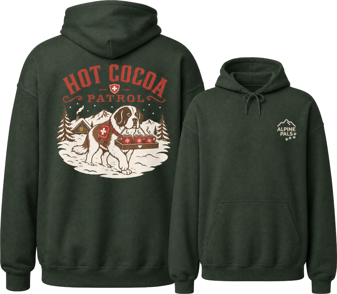 Forest green hoodie with 'Hot Cocoa Patrol' graphic on the front and 'Alpine Pals' logo on the back.