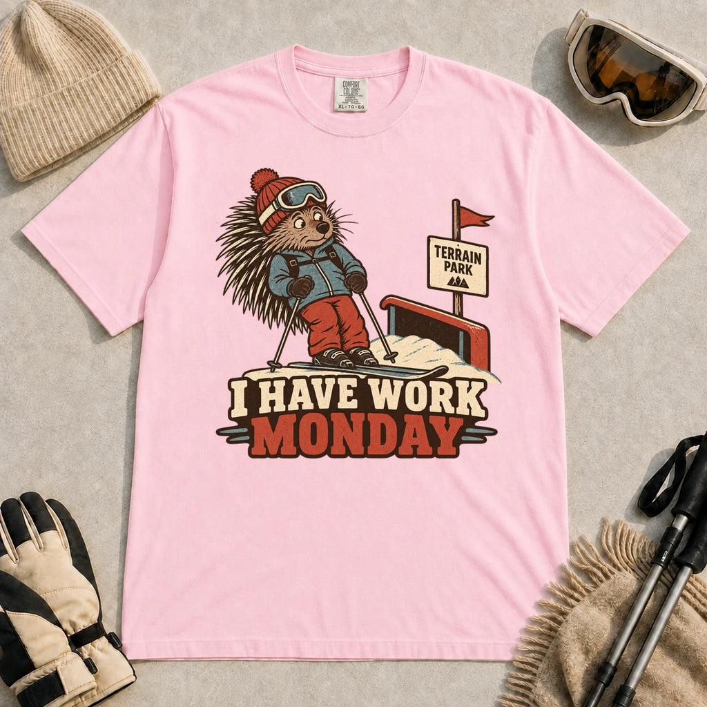 Blossom tee featuring a cautious porcupine skier beside a terrain park rail and sign above the phrase “I Have Work Monday.”