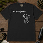 Black tee featuring a sad squirrel dressed for work and carrying a briefcase beneath the phrase “No biking today.”