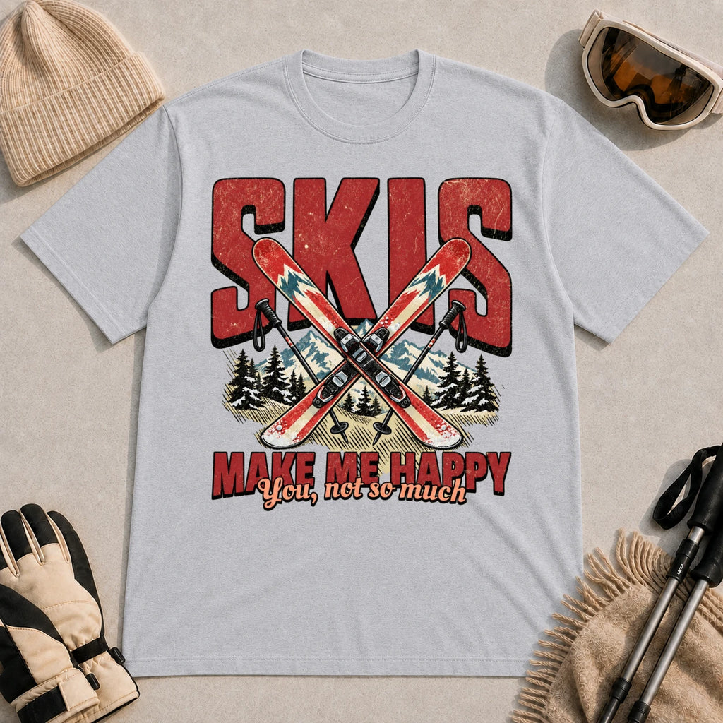 Sport Grey tee featuring crossed skis and poles in front of bold retro “Skis” lettering with the phrase “Make Me Happy, You Not So Much.”