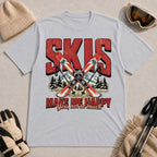 Sport Grey tee featuring crossed skis and poles in front of bold retro “Skis” lettering with the phrase “Make Me Happy, You Not So Much.”