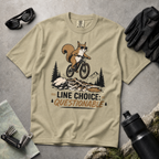 Khaki colored t-shirt with a graphic of a squirrel on a bike and text 'Line Choice: Questionable'.