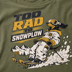 T-shirt with a dog snowplowing graphic and text 'Too Rad to Snowplow' on a green background