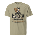 Khaki colored t-shirt with a graphic of a squirrel on a bike and text 'Line Choice: Questionable'.